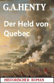Der Held von Quebec: Historischer Roman (eBook, ePUB)