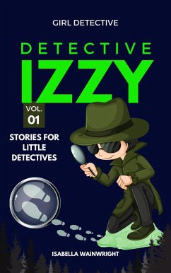 Detective Izzy: Stories for Little Detectives (eBook, ePUB) - Wainwright, Isabella