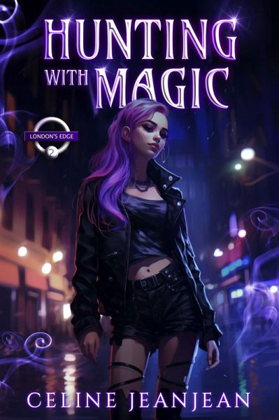 Hunting with Magic (London's Edge, #2) (eBook, ePUB)