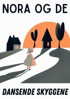Cover Nora og De Dansende Skyggene: og Andre Uforglemmelige Historier (eBook, ePUB)