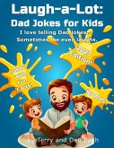 Laugh-A-Lot: Dad Jokes for Kids (eBook, ePUB)