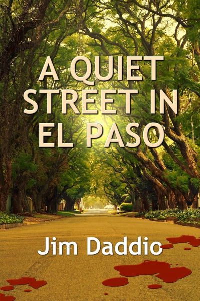 A Quiet Street in El Paso (eBook, ePUB) A Quiet Street in El Paso (eBook, ePUB)