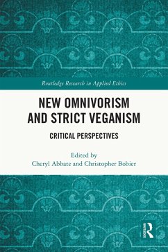 New Omnivorism and Strict Veganism (eBook, ePUB)