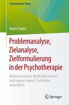 Problemanalyse, Zielanalyse, Zielformulierung in der Psychotherapie - Vader, Katrin