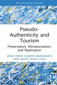 Pseudo-Authenticity and Tourism (eBook, ePUB) - Hearns-Branaman, Jesse Owen; Chen, Andy Lihua