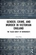 Gender, Crime, and Murder in Victorian... - Bild 1