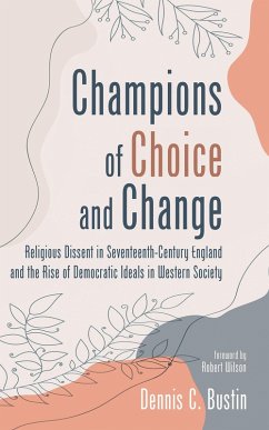 Champions of Choice and Change (eBook, ePUB) - Bustin, Dennis C.