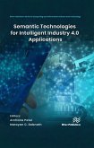 Semantic Technologies for Intelligent Industry 4.0 Applications (eBook, ePUB) Semantic Technologies for Intelligent Industry 4.0 Applications (eBook, ePUB)