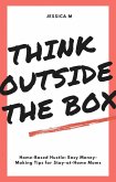 Think Outside The Box (eBook, ePUB) Think Outside The Box (eBook, ePUB)