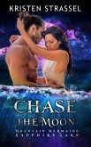 Chase the Moon (Mountain Mermaids) (eBook, ePUB) Chase the Moon (Mountain Mermaids) (eBook, ePUB)