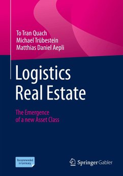 Logistics Real Estate - Quach, To Tran;Trübestein, Michael;Aepli, Matthias Daniel