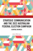 Strategic Communication and the 2022 Australian Federal Election Campaign (eBook, ePUB)