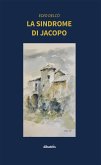 La sindrome di Jacopo (eBook, ePUB)