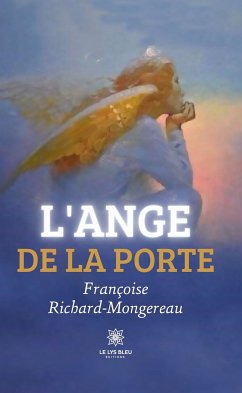 L'Ange de la Porte (eBook, ePUB) - Richard-Mongereau, Françoise