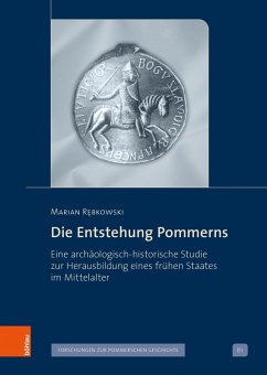Die Entstehung Pommerns (eBook, PDF) - Rebkowski, Marian