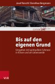 Bis auf den eigenen Grund (eBook, ePUB)