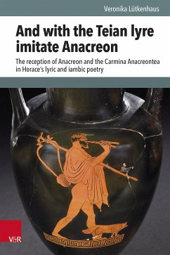 And with the Teian lyre imitate Anacreon (eBook, PDF) - Lütkenhaus, Veronika