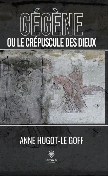 Gégène ou le crépuscule des dieux (eBook, ePUB)