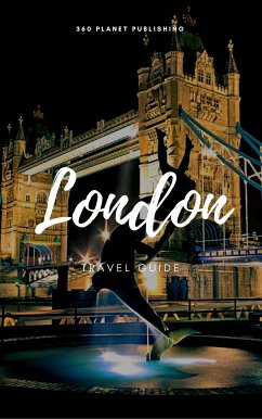 London Travel Guided (eBook, ePUB) - Planet Publishing, 360