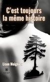 C&quote;est toujours la même histoire (eBook, ePUB)