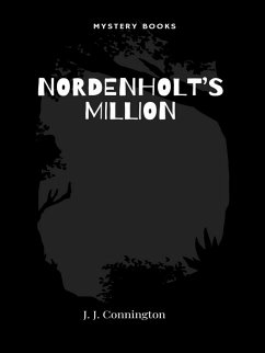 Nordenholt's Million (eBook, ePUB) - Connington, J.J.