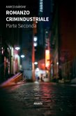 Romanzo crimindustriale. Parte Seconda (eBook, ePUB)