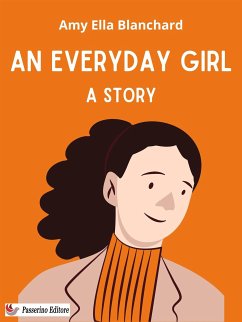 An Everyday Girl (eBook, ePUB) - Ella Blanchard, Amy