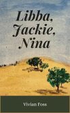 Libba, Jackie, Nina (eBook, ePUB)