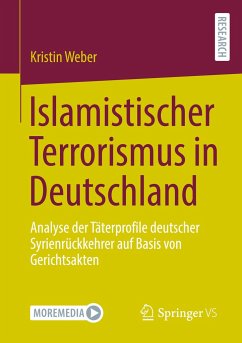 Islamistischer Terrorismus in Deutschland - Weber, Kristin