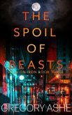 The Spoil of Beasts (Iron on Iron, #3) (eBook, ePUB)