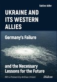 Ukraine and Its Western Allies: Germany¿s Failure and the Necessary Lessons for the Future