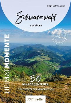 Schwarzwald - Der Süden - HeimatMomente - Duval, Birgit-Cathrin