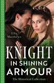The Historical Collection: Knight In Shining Armour - 2 Books in 1 (eBook, ePUB)