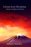 Echoes from Hiroshima - Stories of Light and Shadow (eBook, ePUB)