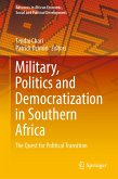 Military, Politics and Democratization in Southern Africa (eBook, PDF)