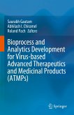 Bioprocess and Analytics Development for Virus-based Advanced Therapeutics and Medicinal Products (ATMPs) (eBook, PDF)