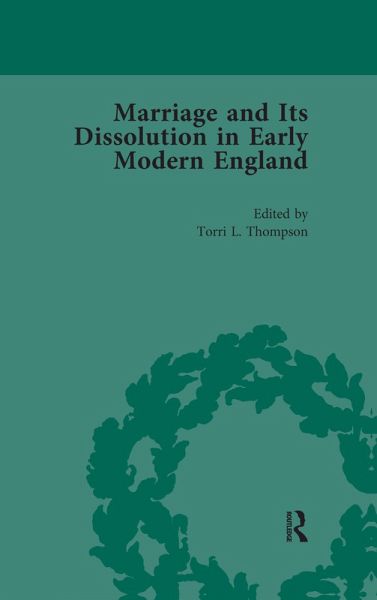 Marriage and Its Dissolution in Early Modern England, Volume 1 (eBook, ePUB) Marriage and Its Dissolution in Early Modern England, Volume 1 (eBook, ePUB)