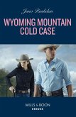 Wyoming Mountain Cold Case (Cowboy State Lawmen, Book 6) (Mills & Boon Heroes) (eBook, ePUB)