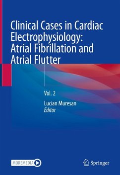 Clinical Cases in Cardiac Electrophysiology: Atrial Fibrillation and Atrial Flutter (eBook, PDF)