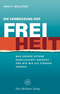 Die Vermessung der Freiheit - Bellstedt, Hans. F.