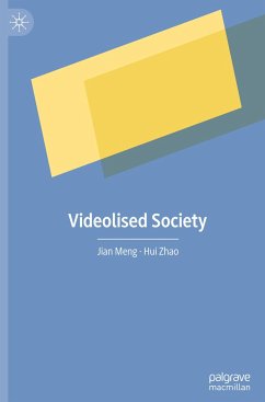 Videolised Society - Meng, Jian;Zhao, Hui