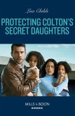 Protecting Colton's Secret Daughters (The Coltons of New York, Book 9) (Mills & Boon Heroes) (eBook, ePUB)
