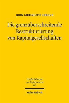 Die grenzüberschreitende Restrukturierung von Kapitalgesellschaften - Greeve, Jork Christoph