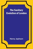 The Sanitary Evolution of London