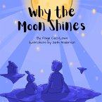 Why the Moon Shines