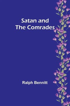 Satan and the Comrades - Bennitt, Ralph