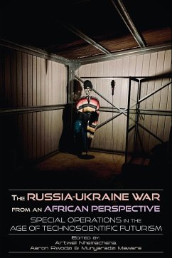 The Russia-Ukraine War from an African Perspective - Nhemachena, Artwell; Rwodzi, Aaron; Mawere, Munyaradzi