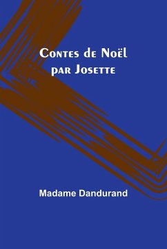 Contes de Noël par Josette - Dandurand, Madame
