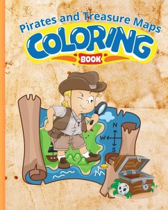 Pirates and Treasure Maps Coloring Book For Kids - Nguyen, Thy