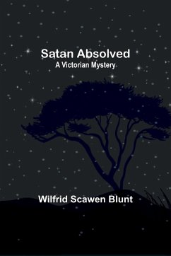 Satan Absolved - Blunt, Wilfrid Scawen